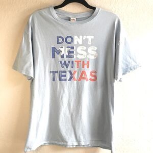 Don’t Mess with Texas 100% cotton short sleeved light blue T-shirt